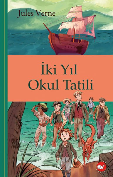 Klasikleri Okuyorum - İki Yıl Okul Tatili