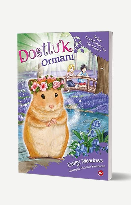 Dostluk Ormanı 9 - Şeker Lezizkırıntı’ya Ne Oldu?