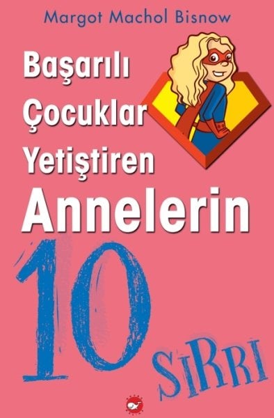 Başarılı Çocuklar Yetiştiren Annelerin 10 Sırrı