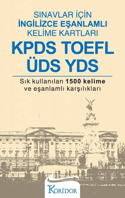 Sınavlar İçin İngilizce Eşanlamlı Kelime Kartları: KPDS, TOEFL, ÜDS, YDS