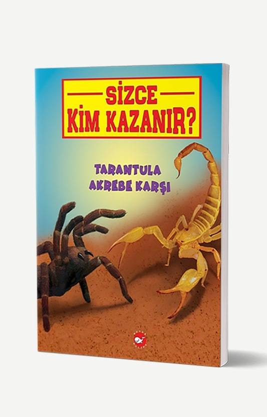 Sizce Kim Kazanır? Tarantula Akrebe Karşı