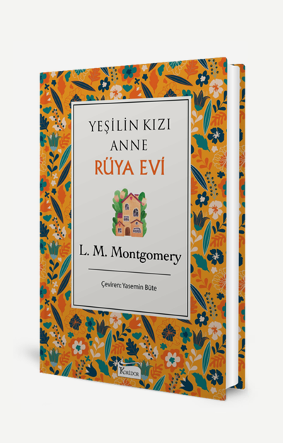 Yeşilin Kızı Anne Rüya Evi - Bez Ciltli