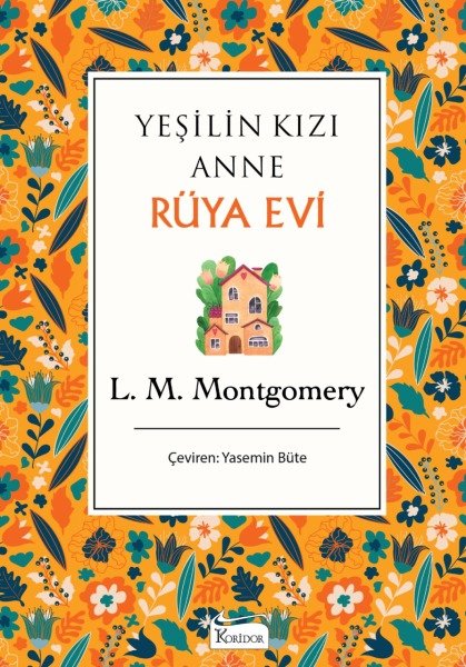 Yeşilin Kızı Anne Rüya Evi - Bez Ciltli