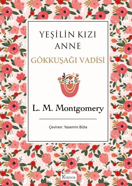 Yeşilin Kızı Anne Gökkuşağı Vadisi - Bez Ciltli