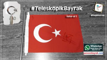 Teleskopik bayrak Direği (150 cm) ve Türk Bayrağı