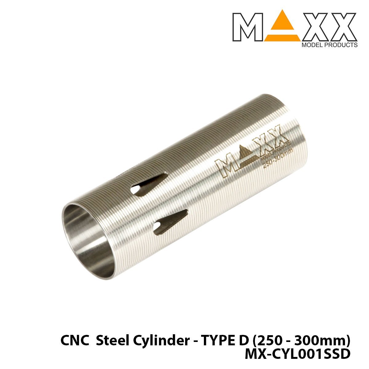 MAXX MODEL CNC Hardened Stainless Steel Cylinder - TYPE D (250 - 300mm) MX-CYL001SSD