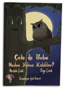 ÇETO İLE BUBO NEDEN YALNIZ KALDILAR?