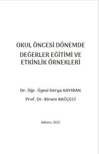 OKUL ÖNCESİ DÖNEMDE DEĞERLER EĞİTİMİ VE ETKİNLİK ÖRNEKLERİ