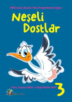 NEŞELİ DOSTLAR EĞİTİM SETİ - BİLGE B. MUSA & FATOŞ Z. ÇUBUK