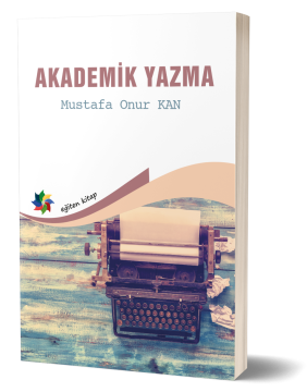 AKADEMİK YAZMA - Mustafa O. Kan