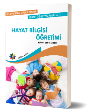 HAYAT BİLGİSİ ÖĞRETİMİ - Ed: Sabri Sidekli