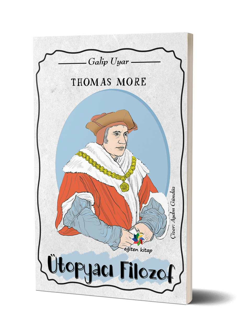 ÜTOPYACI FİLOZOF THOMAS MORE