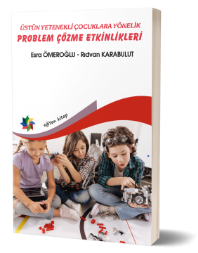 ÜSTÜN YETENEKLİ ÇOC.YÖNELİK PROBLEM ÇÖZME ETKİNLİKLERİ