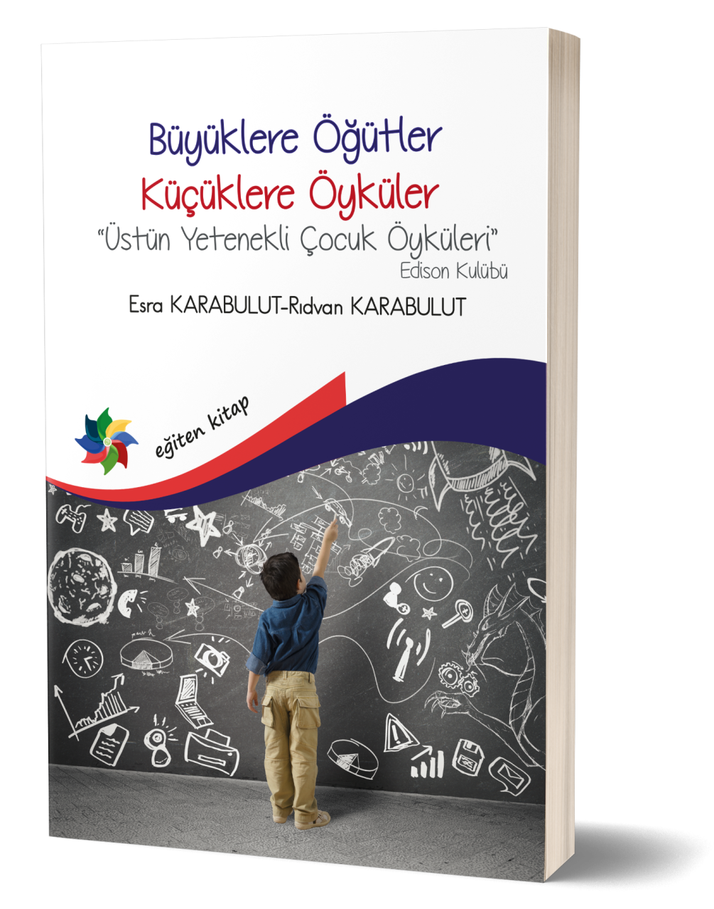 Büyüklere Öğütler Küçüklere Öyküler “Üstün Yetenekli Çocuk Öyküleri” Edison Kulübü