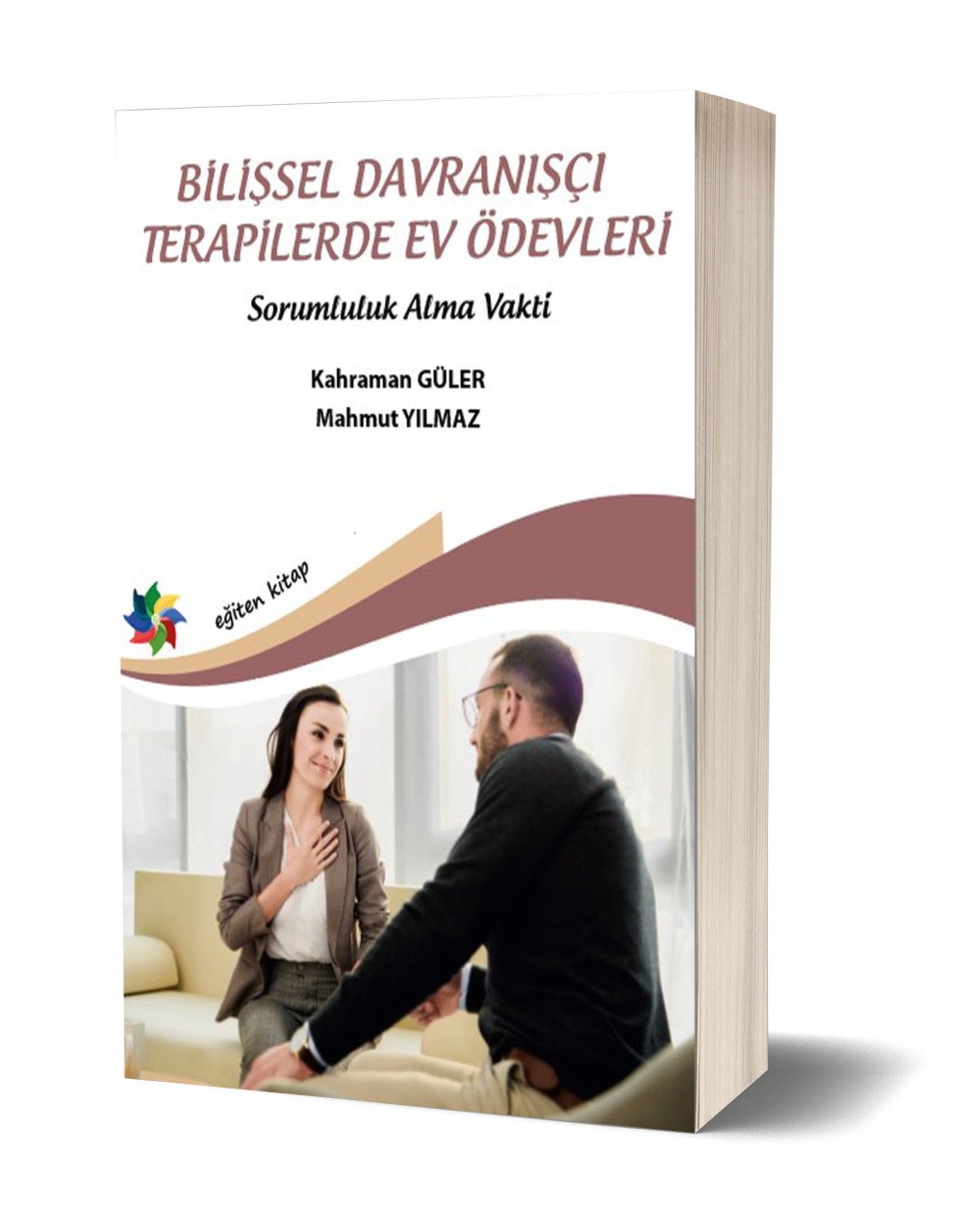 BİLİŞSEL DAVRANIŞÇI TERAPİLERDE EV ÖDEVLERİ “Sorumluluk Alma Vakti”