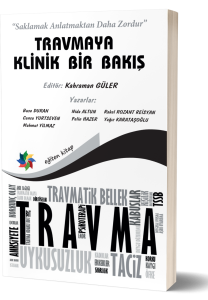 “Saklamak Anlatmaktan Daha Zordur” TRAVMAYA KLİNİK BİR BAKIŞ