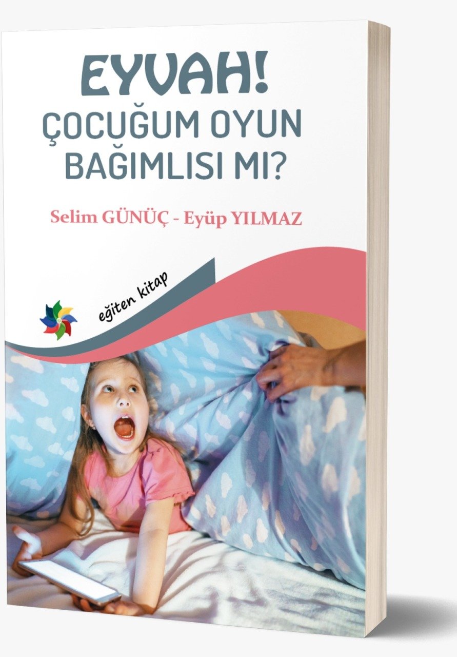 EYVAH! ÇOCUĞUM OYUN BAĞIMLISI MI?