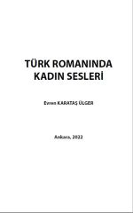 TÜRK ROMANINDA KADIN SESLERİ