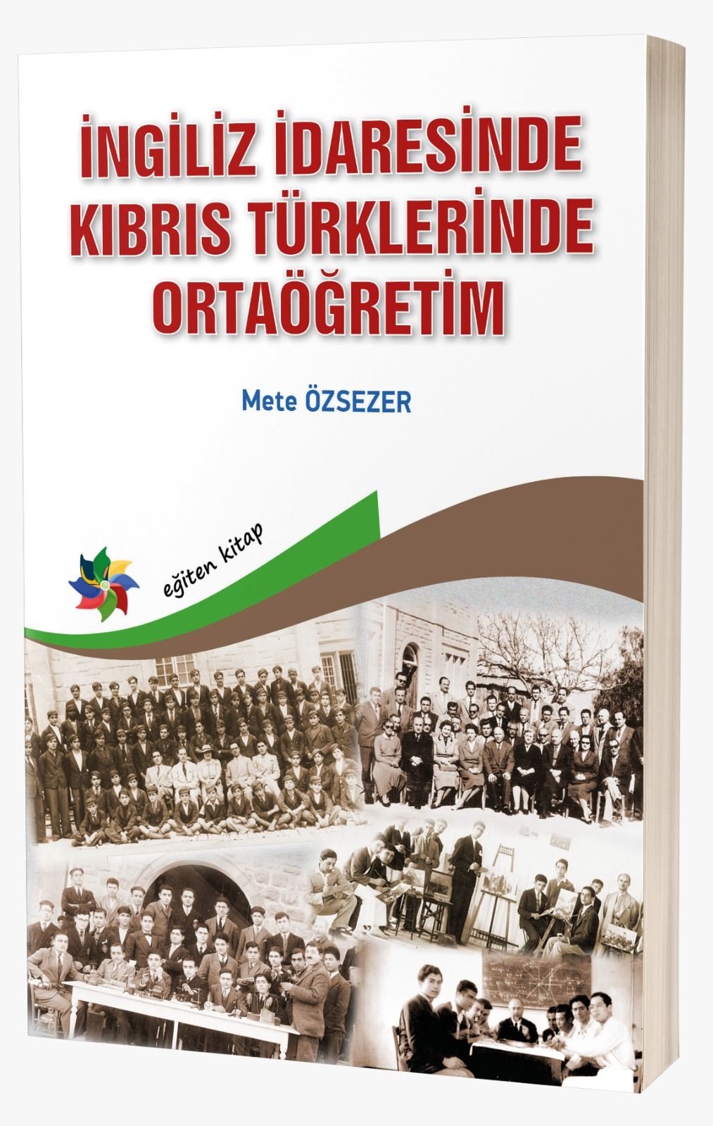 İNGİLİZ İDARESİNDE KIBRIS TÜRKLERİNDE ORTAÖĞRETİM