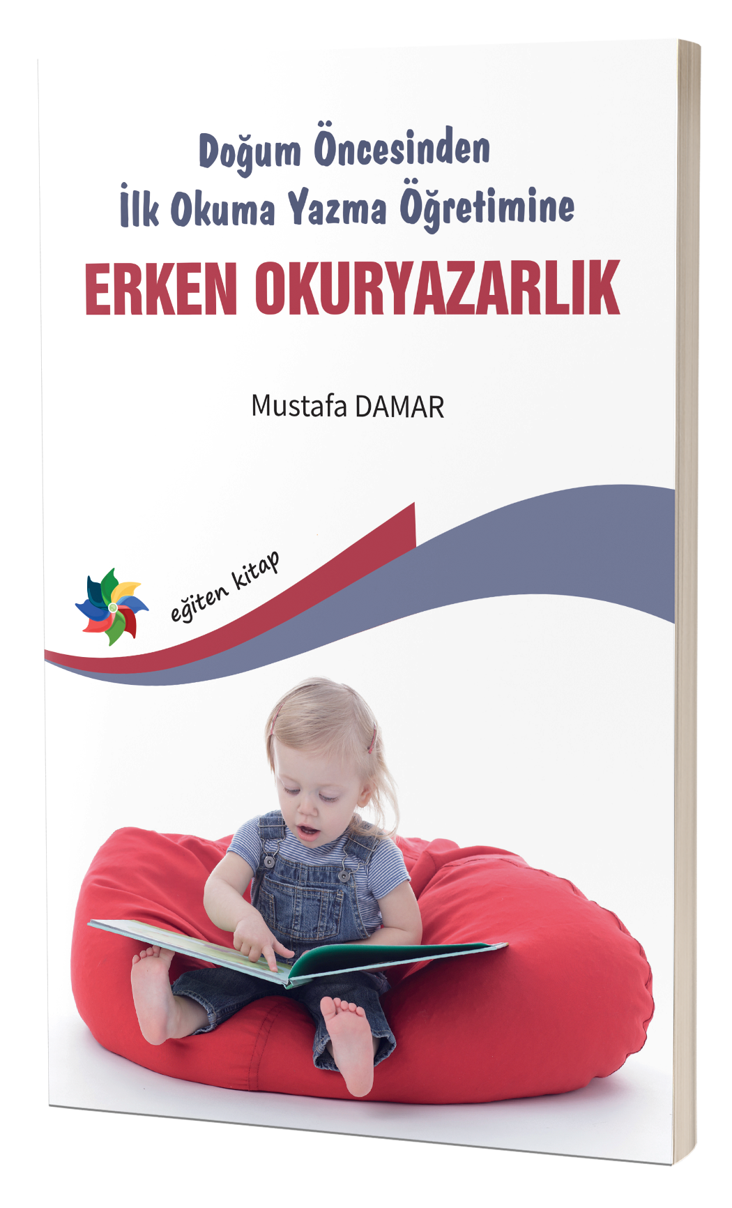 Doğum Öncesinden İlk Okuma Yazma Öğretimine ERKEN OKURYAZARLIK