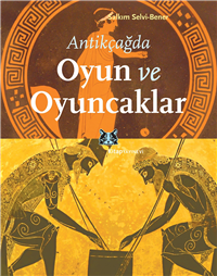 Antikçağda Oyun ve Oyuncaklar