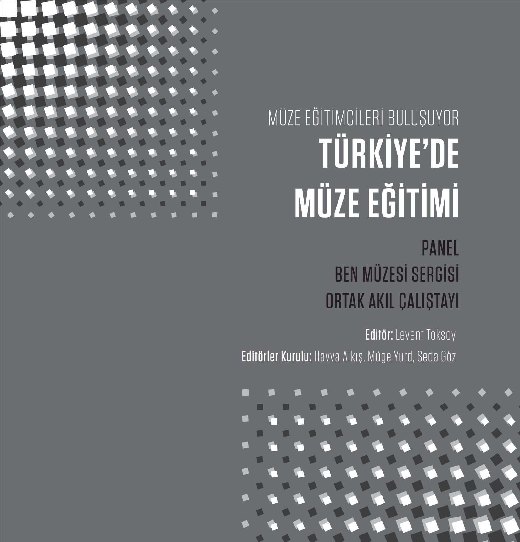 Müze Eğitimcileri Buluşuyor Türkiye'de Müze Eğitimi