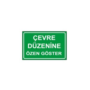 Çevre Düzenine Özen Göster Levhası