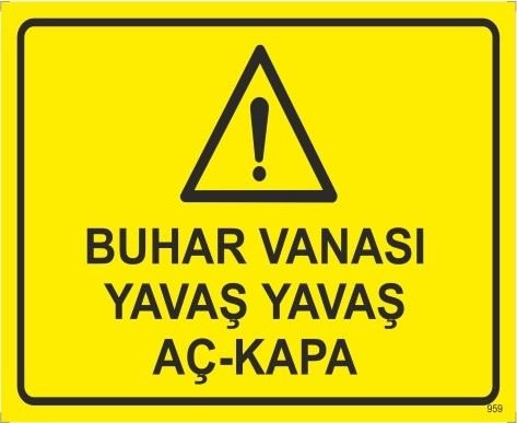 Buhar Vanası Yavaş Yavaş Aç Kapa Levhası 35x50 cm Dekota (Forex) 3 mm