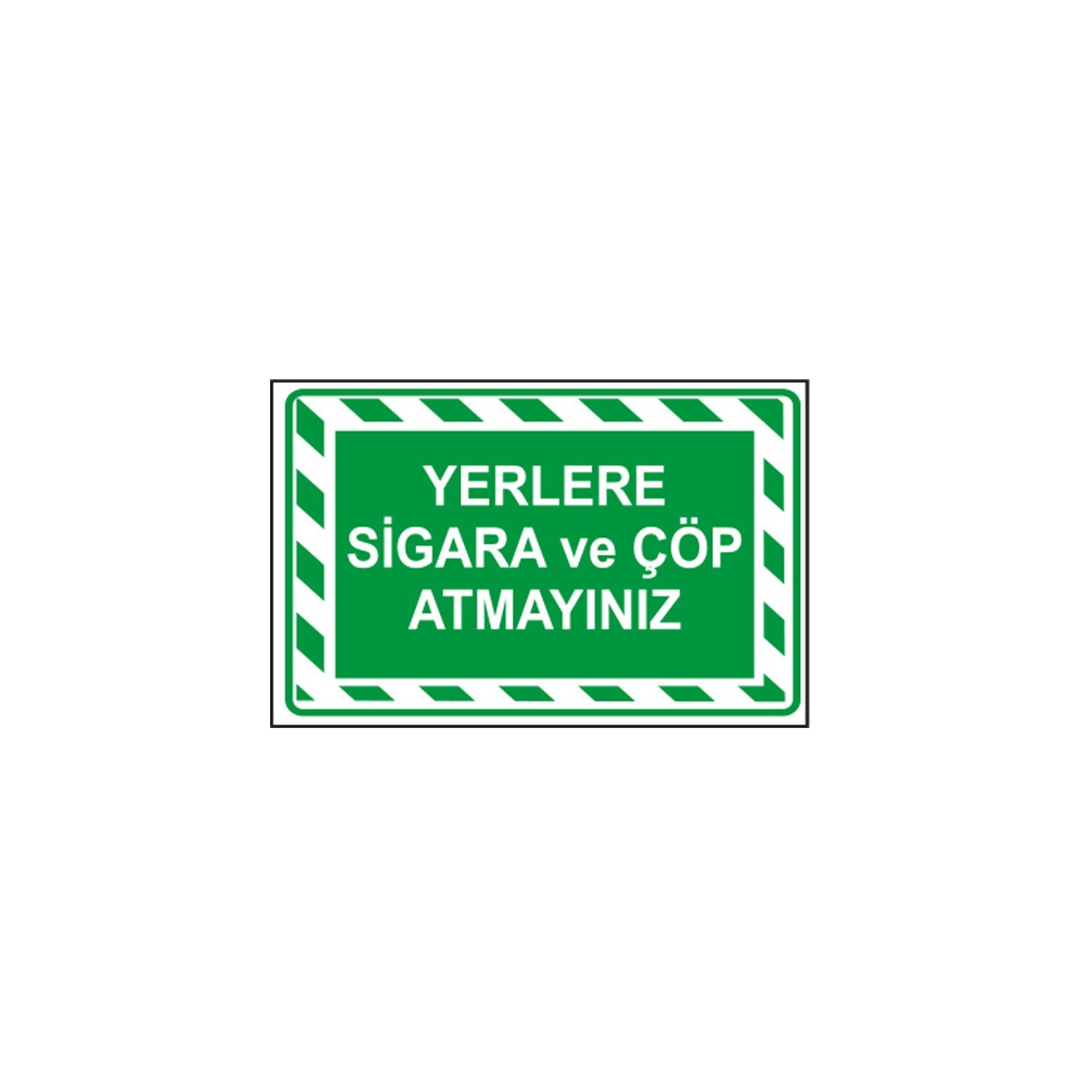 Yerlere Sigara ve Çöp Atmayınız Levhası