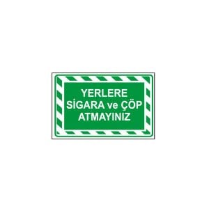 Yerlere Sigara ve Çöp Atmayınız Levhası
