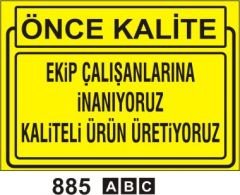 Ekip Çalışanlarına İnanıyoruz Kaliteli Ürün Üretiyoruz
