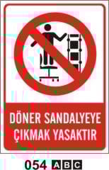 Döner Sandalyeye Çıkmak Yasaktır