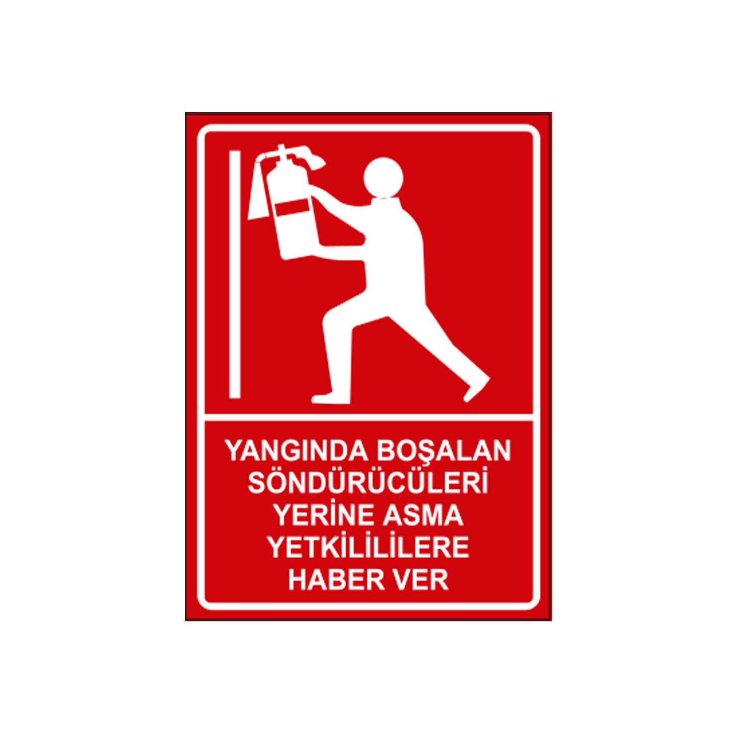 Yangında Boşalan Tüpleri Yerlerine Asma Yetkililere Bildir 25x35 cm Sac (Galvaniz) 0,50 mm Güncel Fiyat ve Stok Sorunuz