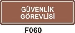 Güvenlik Görevlisi (10x30 cm) Dekota Levha