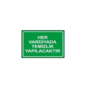 Her Vardiyada Temizlik Yapılacaktır Levhası