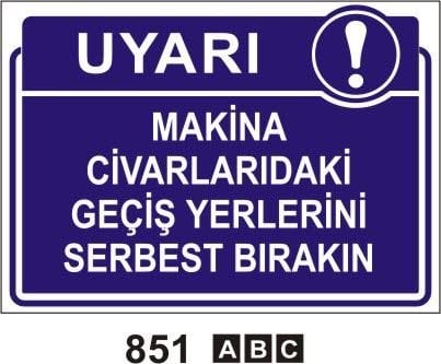 Makine Civarındaki Geçiş Yerlerini Serbest Bırakın