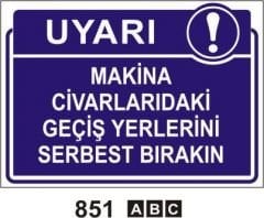 Makine Civarındaki Geçiş Yerlerini Serbest Bırakın