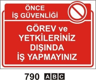 Görev Ve Yetkileriniz Dışında İş Yapmayınız 70x100 cm Dekota (Forex) 3 mm