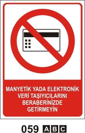 Manyetik yada Elektronik veri Taşıyıcılarını Beraberinde Getirmeyiniz 35x50 cm Sticker (Yapışkanlı Etiket)