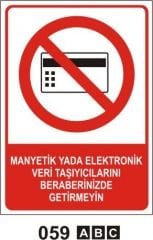 Manyetik yada Elektronik veri Taşıyıcılarını Beraberinde Getirmeyiniz