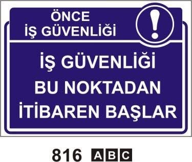 İş Güvenliği Bu Noktadan Sonra Başlar Levhası