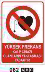 Yüksek Frekans Kalp Cihazı Olanların Yaklaşması Yasaktır