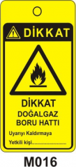 Dikkat Doğal Gaz Boru Hattı (Asılabilir Etiket)