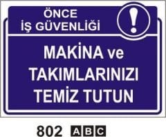 Makine Ve Takımlarınızı Temiz Tutun Levhası