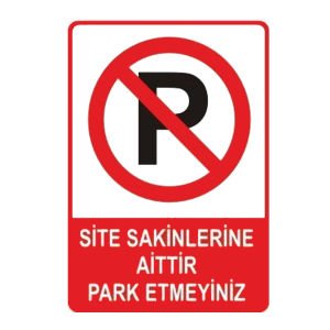 Site Sakinlerine Aittir Park Etmeyiniz Levhası