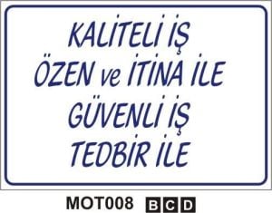 Kaliteli İş Özen ve İtina İle Güvenli İş Tedbir İle
