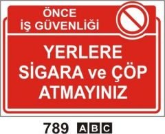 Yerlere Sigara ve Çöp Atmayınız Levhası