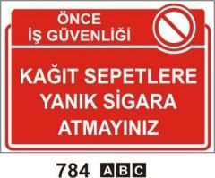 Kağıt Sepetlere Yanık Sigara Atmayınız Levhası