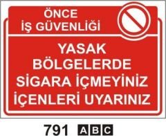 Yasak Bölgelerde Sigara İçmeyiniz İçenleri Uyarınız