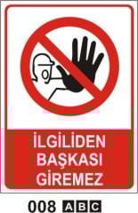 İlgiliden Başkası Gİremez